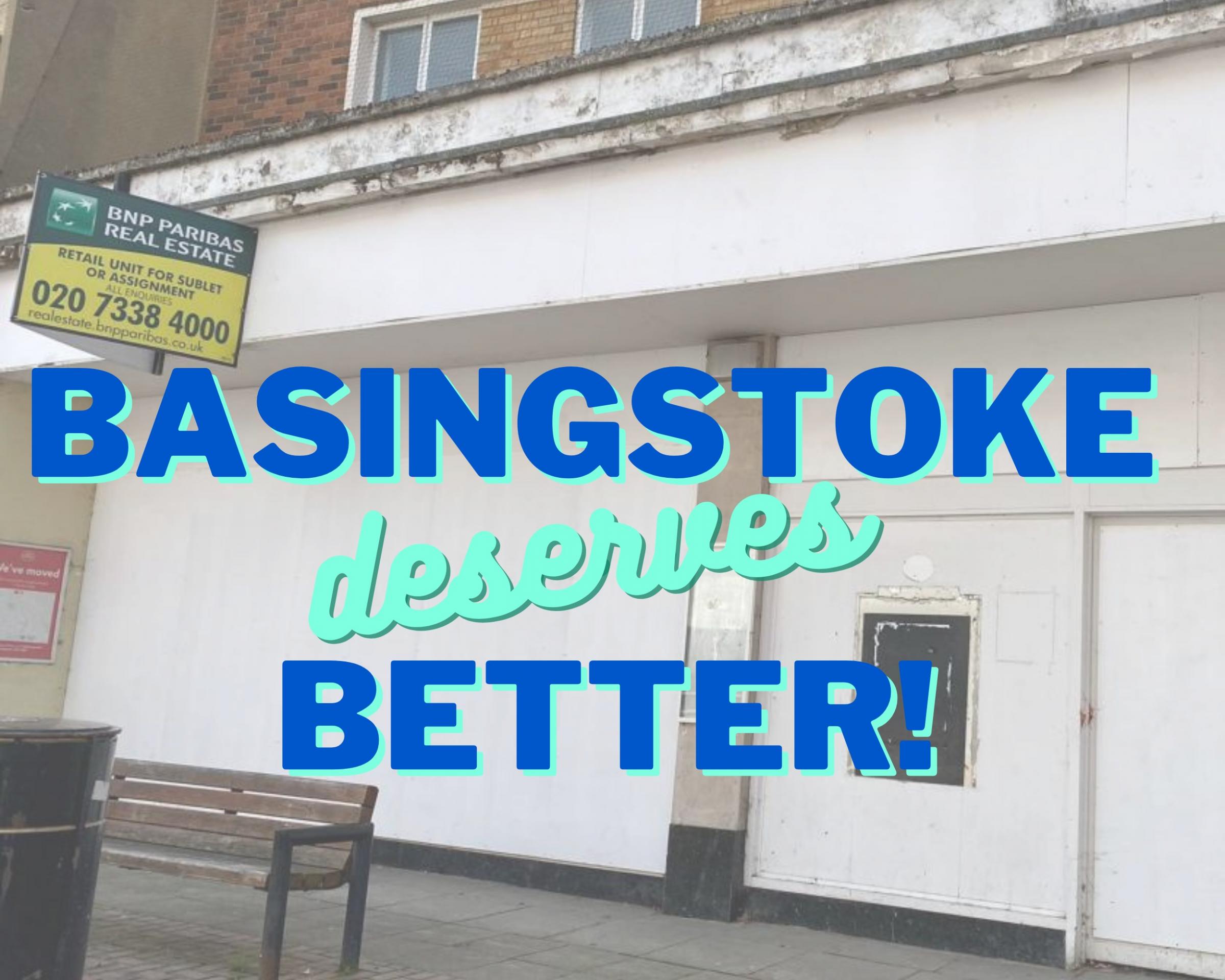 Basingstoke Deserves Better 