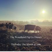 The Woodland Pig Co. evening will take place on Thursday 21st March from 7pm